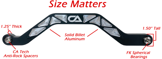 Our high clearance rods were designed with strength, dependability, and affordability all in mind. Our rods finish in the absolute largest rods on the market. We have a finished thickness of 1.25 inches throughout the entire center of the rod where it really counts, and a finished height of the rod at over 1.5 inches. Making these the absolute thickest rod on the market. Our rods also boast a full 3 INCHES OF ADDED GROUND CLEARANCE!! So take the washed out trail with confidence in mind.